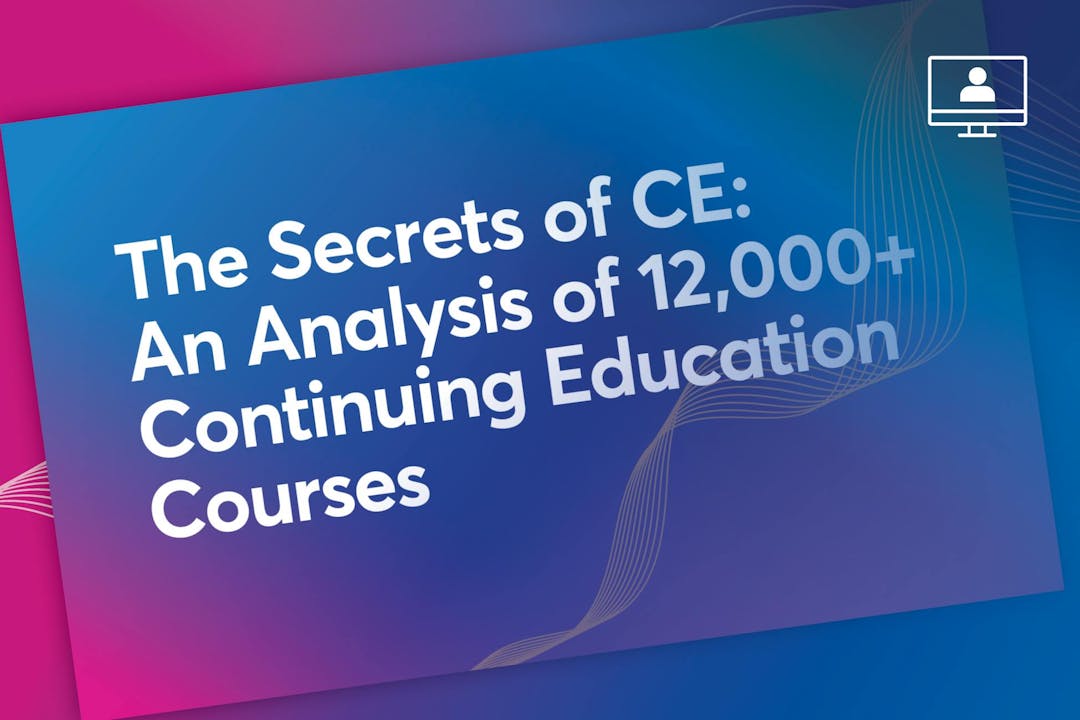 The Secrets of CE: An Analysis of 12,000+ Continuing Education Courses