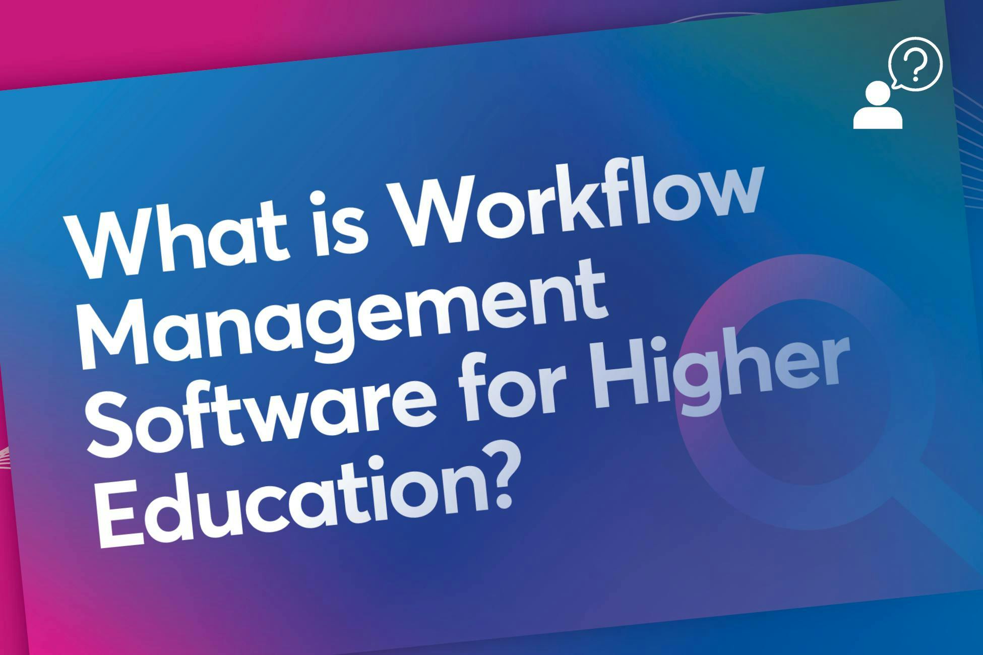 What is Workflow Management Software for Higher Education?