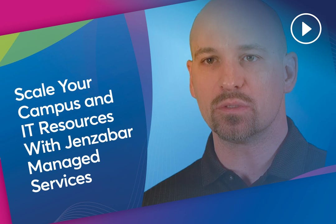 Scale Your Campus and IT Resources With Jenzabar Managed Services