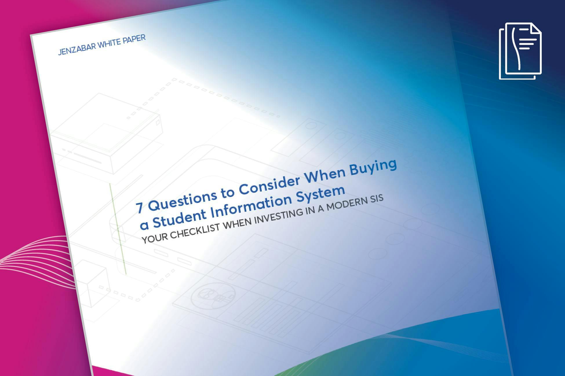 White Paper: 7 Questions to Consider When Buying a Student Information System