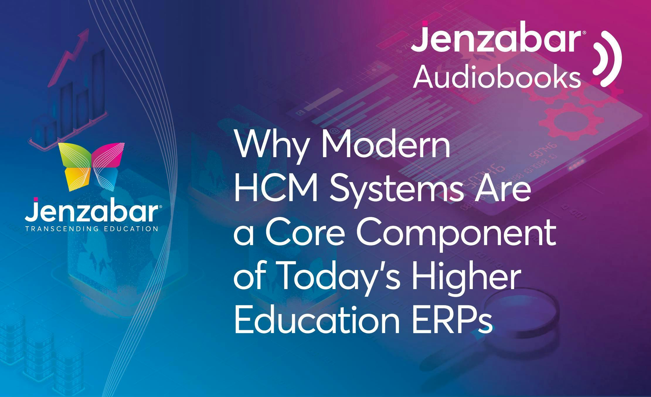 Audiobook: Why Modern HCM Systems Are a Core Component of Today's Higher Education ERPs