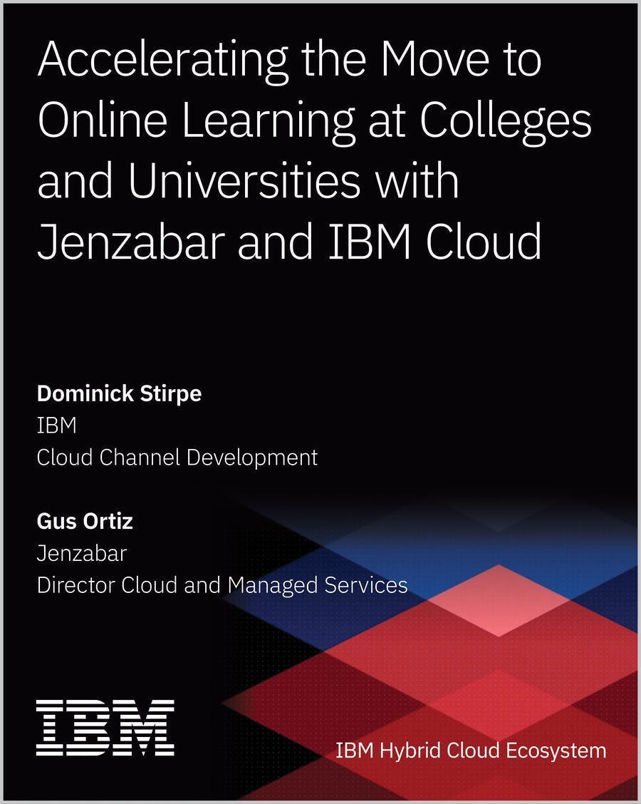 Accelerating the Move to Online Learning at Colleges and Universities With Jenzabar and IBM Cloud