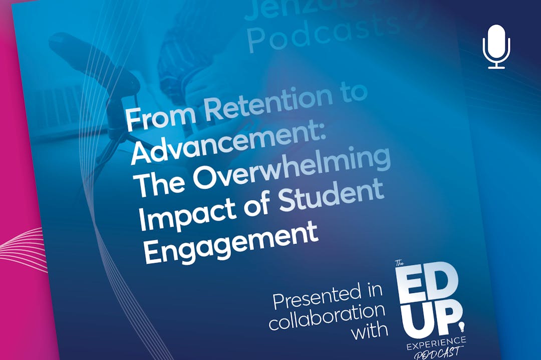 From Retention to Advancement: The Overwhelming Impact of Student Engagement