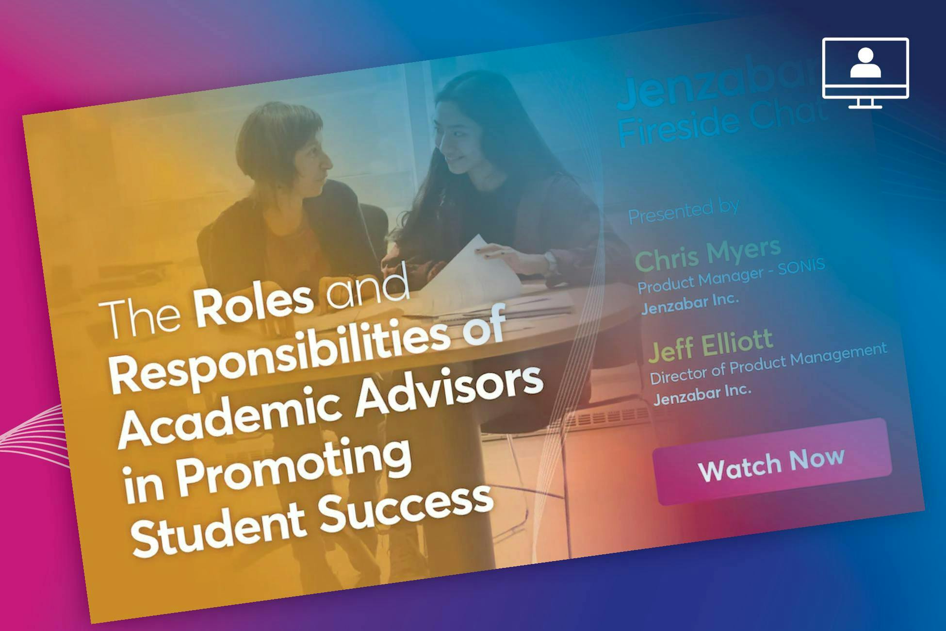 Fireside Chat: The Roles and Responsibilities of Academic Advisors in Promoting Student Success