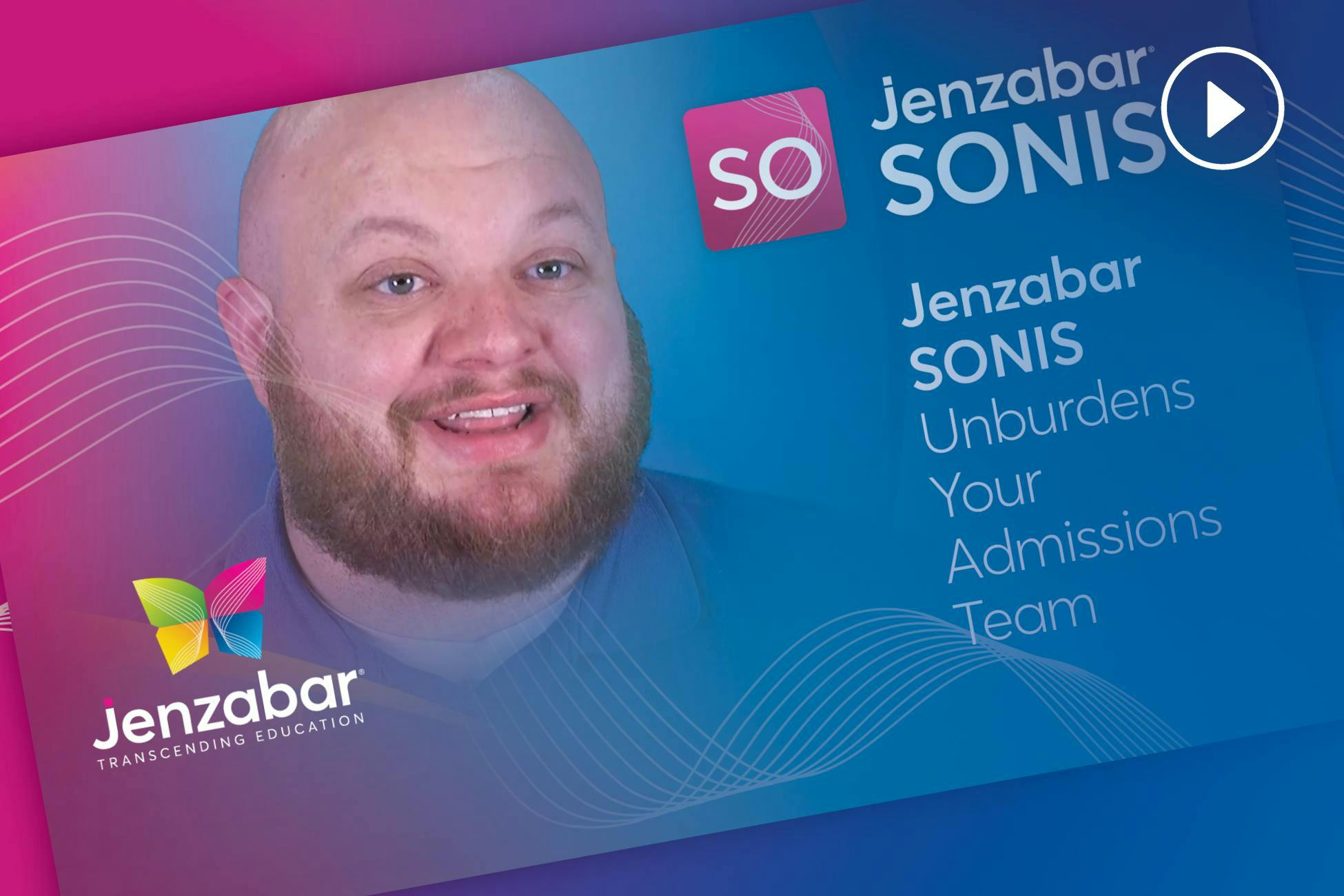 Jenzabar SONIS Unburdens Your Admissions Team