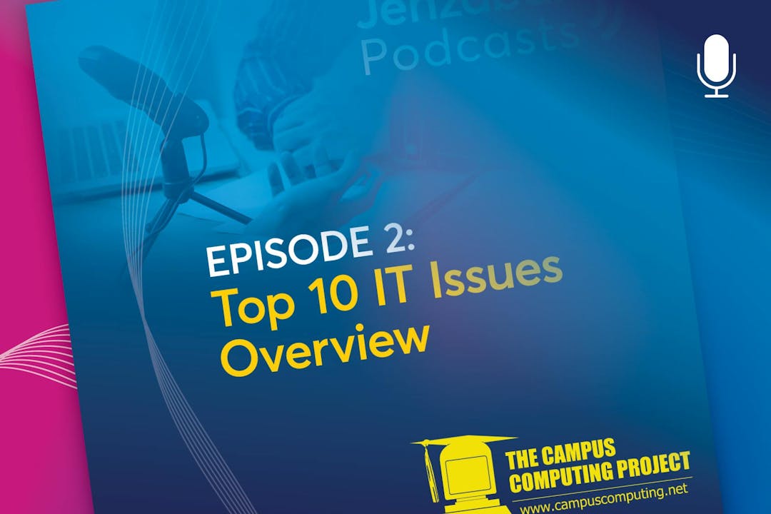 Jenzabar Podcast, Ep. 2: EDUCAUSE 2021 Top 10 IT Issues
