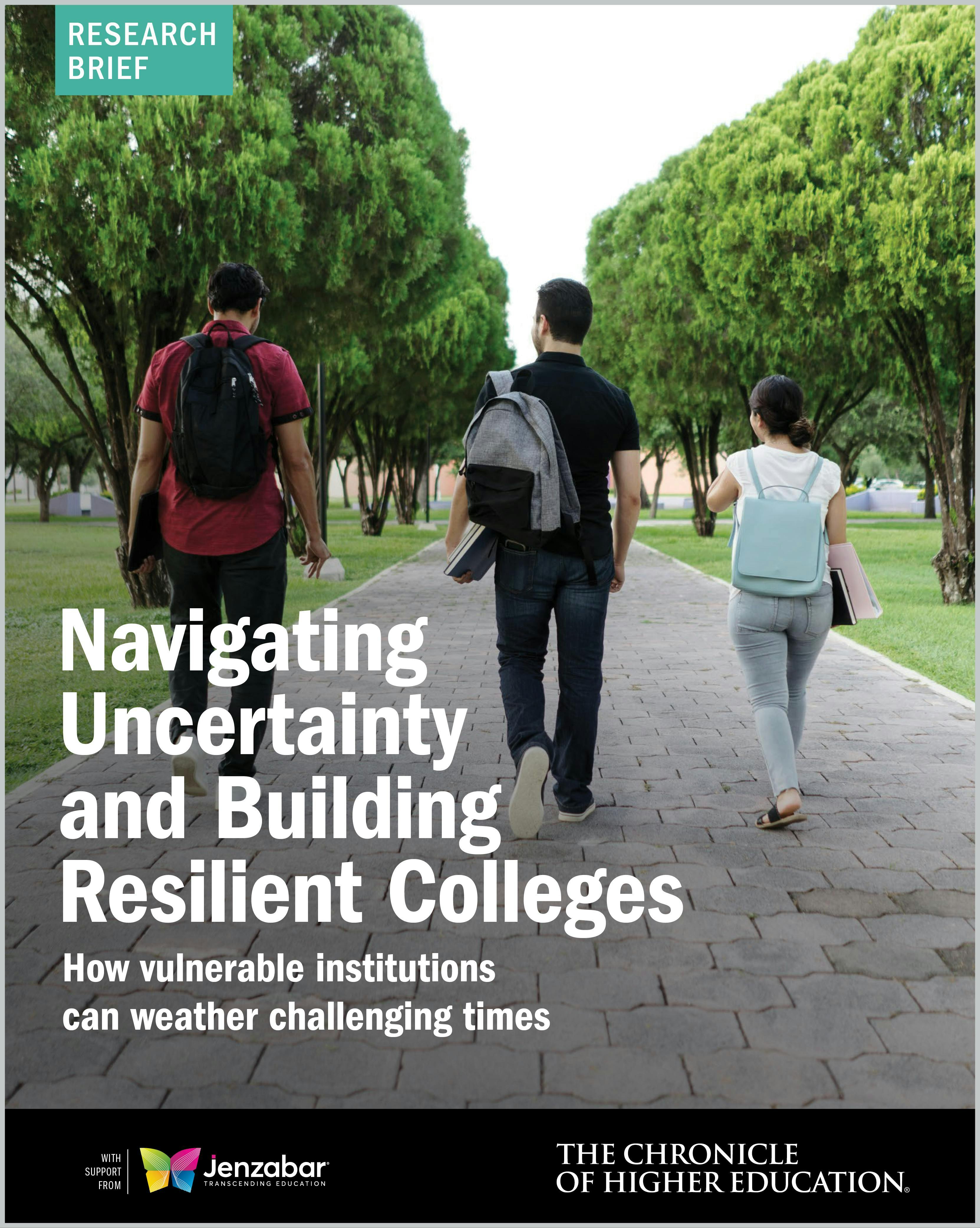 Navigating Uncertainty and Building Resilient Colleges