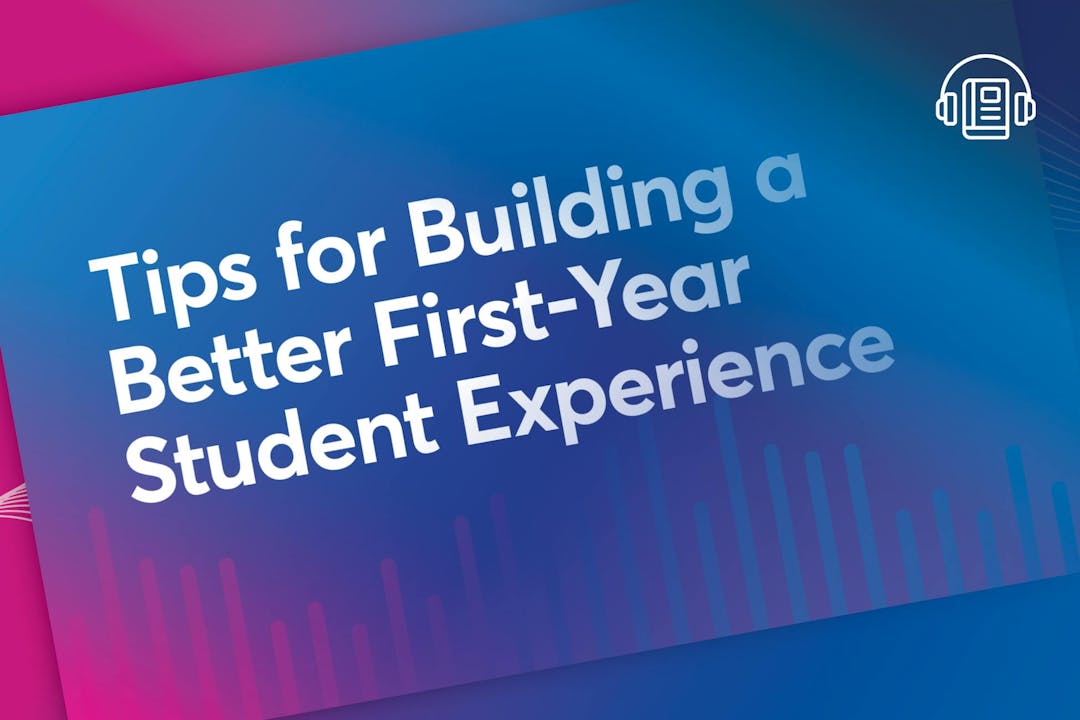 Tips for Building a Better First-Year Student Experience