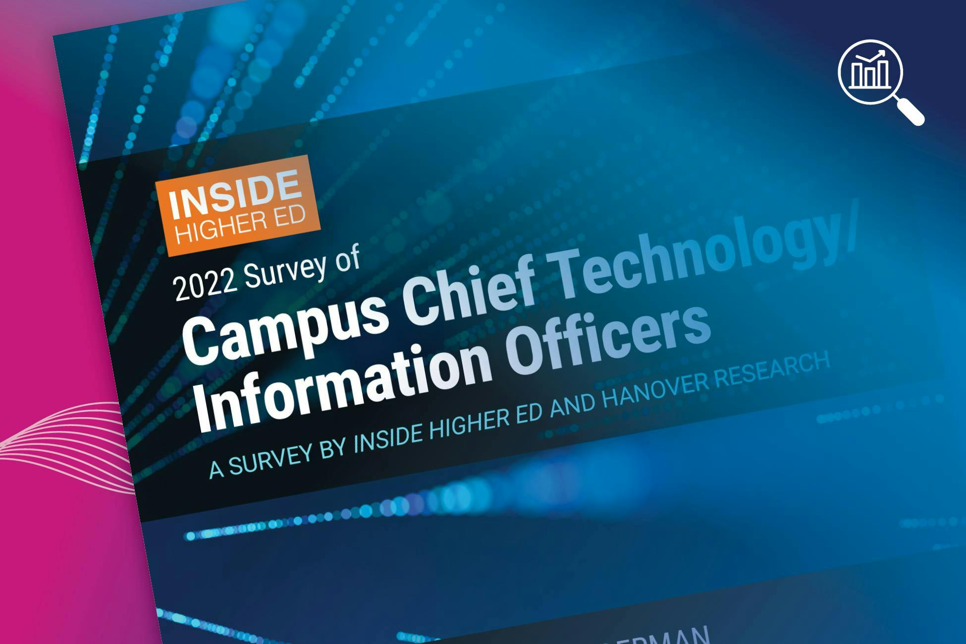 Industry Insight: IHE 2022 Survey of Campus Chief Technology/Information Officers 
