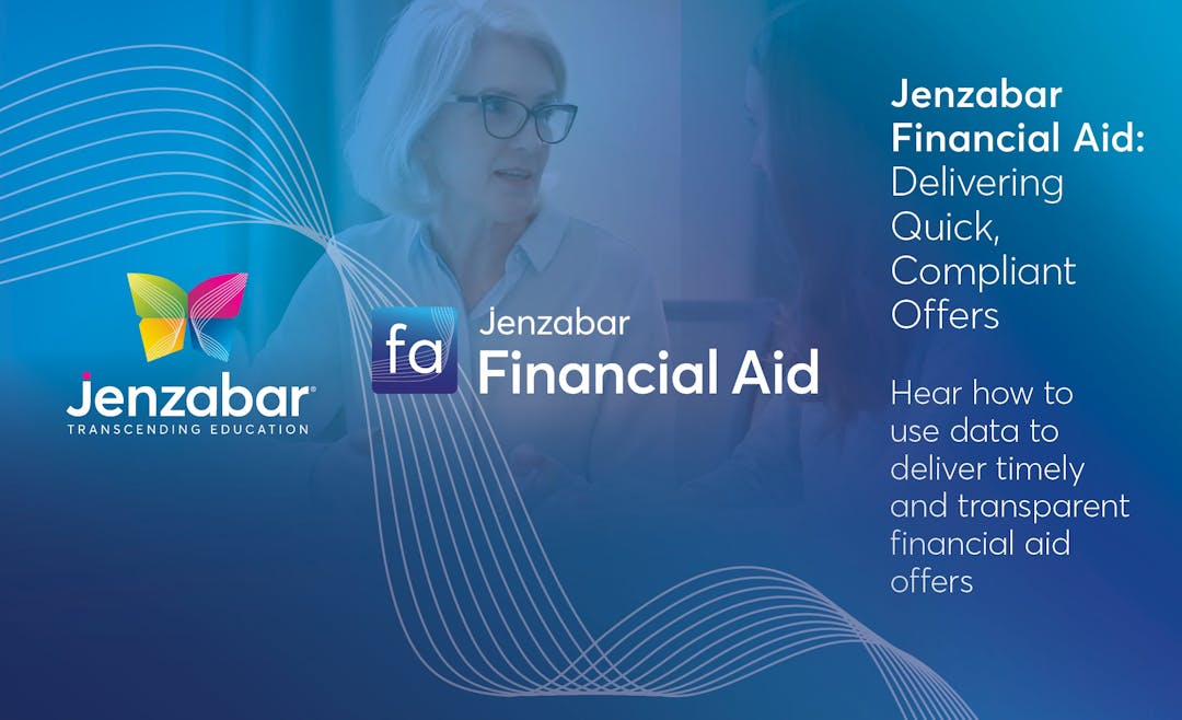 Jenzabar Financial Aid: Delivering Quick, Compliant Offers