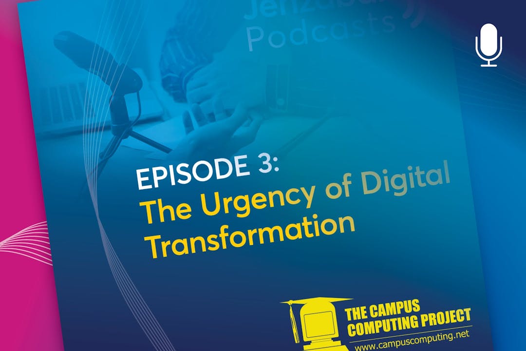 Jenzabar Podcast, Ep. 3: The Urgency of Digital Transformation